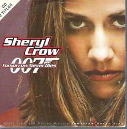 Sheryl Crow : Tommorow Never Dies